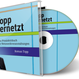 Topp Vernetzt - Das Praxishörbuch für Netzwerkveranstaltungen - Download